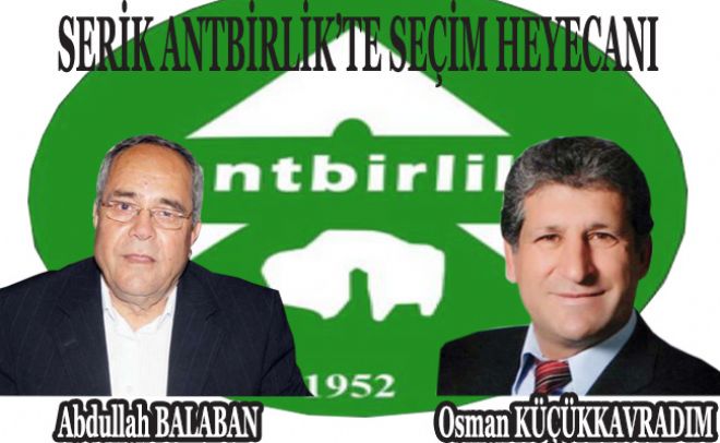 SERİK ANTBİRLİKTE SEÇİM HEYECANI