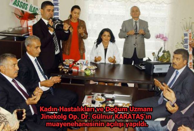 JİNEKOLOG OP.DR. GÜLNUR KARATAŞ'IN MUAYENEHANESİ AÇILDI.