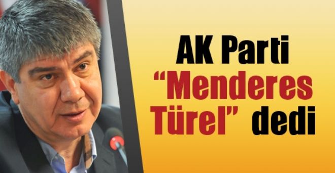 ANTALYA BÜYÜKŞEHİR BELEDİYE BAŞKAN ADAYI MENDERES TÜREL