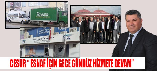 CESUR  ESNAF İÇİN GECE GÜNDÜZ HİZMETE DEVAM