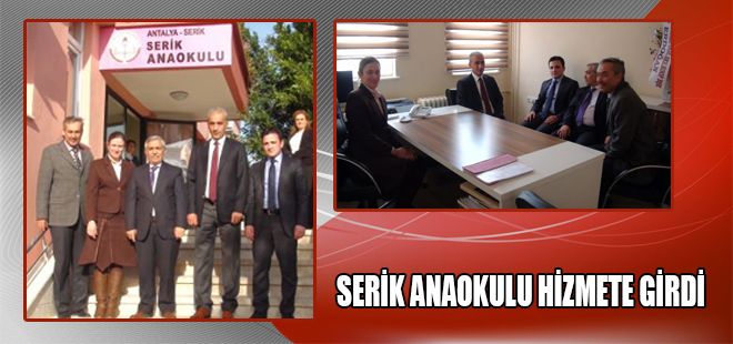 SERİK ANAOKULU EĞİTİM ÖĞRETİME BAŞLADI