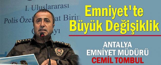 ANTALYA'YA YENİ EMNİYET MÜDÜRÜ