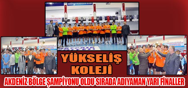 AKDENİZ BÖLGE ŞAMPİYONU ADIYAMAN'A GİDİYOR