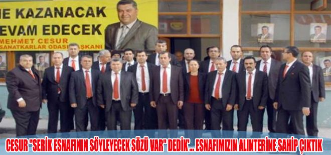 CESUR ''SERİK ESNAFININ SÖYLEYECEK SÖZÜ VAR'' DEDİK'... ESNAFIMIZIN ALINTERİNE SAHİP ÇIKTIK!