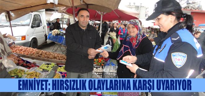 EMNİYET; HIRSIZLIK OLAYLARINA KARŞI UYARIYOR