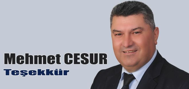 MEHMET CESUR'DAN TEŞEKKÜR