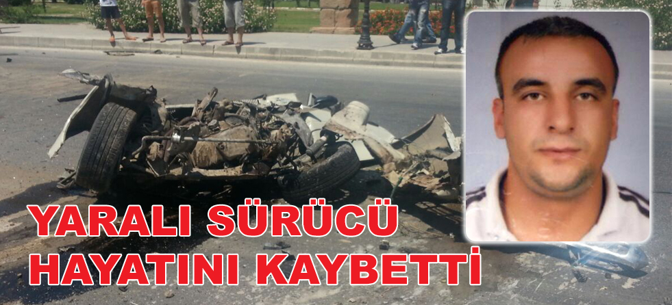 PARÇALANAN OTOMOBİLDEN YARALI ÇIKAN GENÇ HAYATA TUTUNAMADI