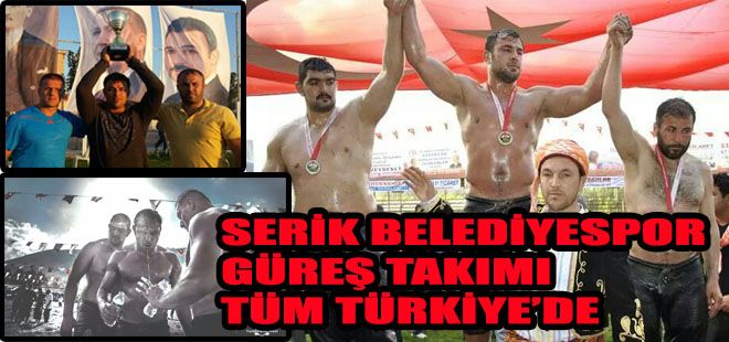 SERİK BELEDİYESPOR KLUBÜ GÜREŞ TAKIMI TÜM TÜRKİYEDE