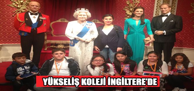 YÜKSELİŞ KOLEJİ İNGİLTEREDE 
