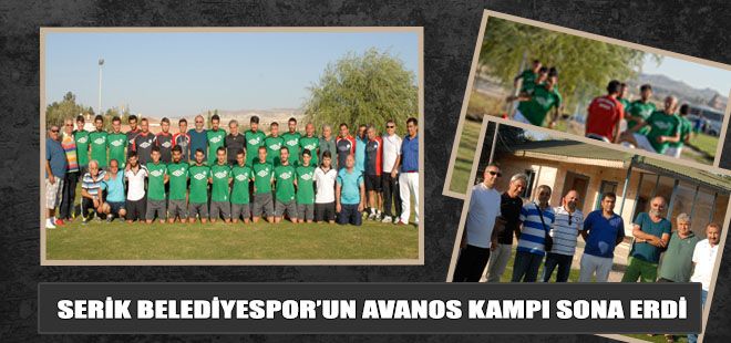 SERİK BELEDİYESPORUN AVANOS KAMPI SONA ERDİ