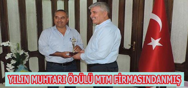 YILIN MUHTARI ÖDÜLÜ MTM FİRMASINDANMIŞ