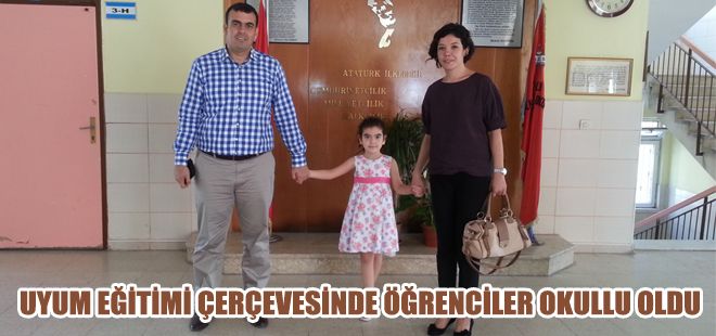 UYUM EĞİTİMİ ÇERÇEVESİNDE ÖĞRENCİLER OKULLU OLDU