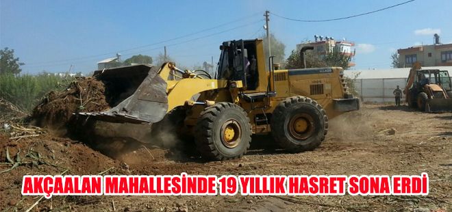 AKÇAALAN MAHALLESİNDE 19 YILLIK HASRET SONA ERDİ