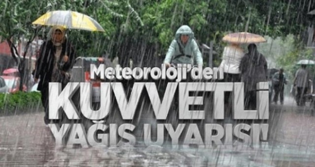 Meteoroloji'den Şiddetli Yağış Uyarısı