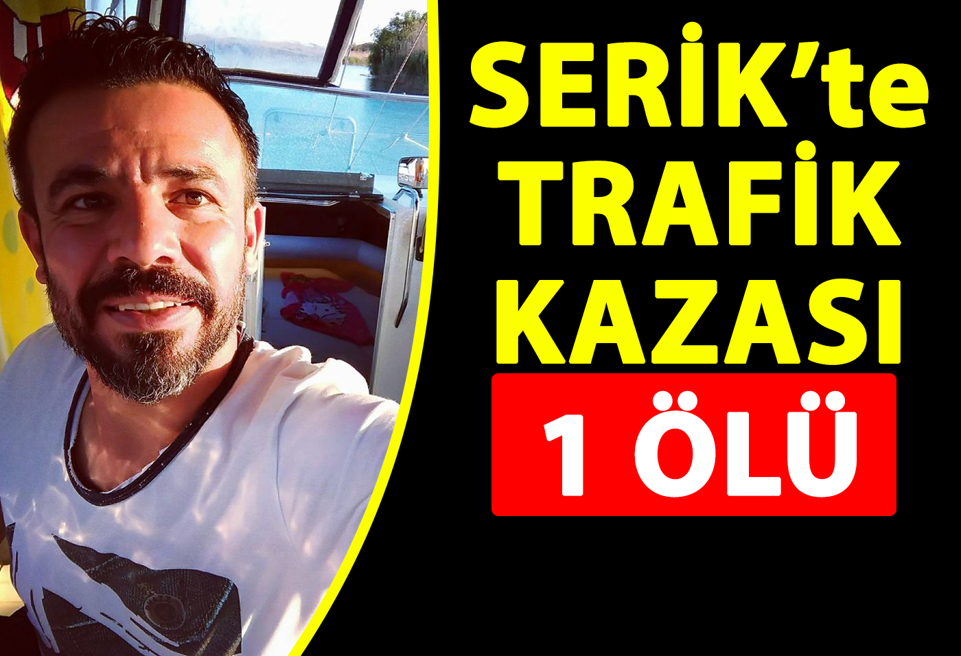 Serik'te Trafik Kazası, 1 Ölü
