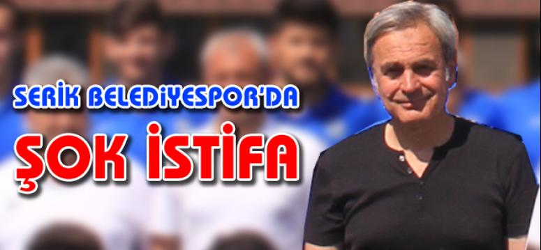 Serik Belediyespor'da Şok İstifa