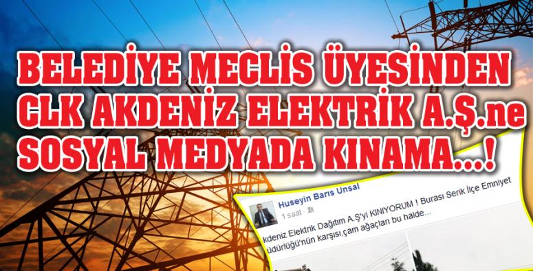 Belediye Meclis Üyesinden Akdeniz Elektrik Kınama!